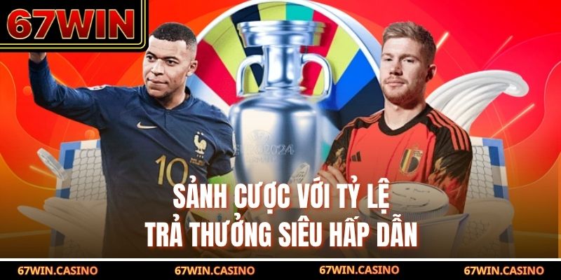 Sảnh cược với tỷ lệ trả thưởng siêu hấp dẫn tại thể thao 67win Sảnh cược với tỷ lệ trả thưởng siêu hấp dẫn tại thể thao 67win