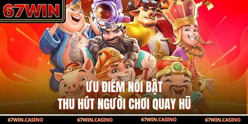 Nổ hũ 67win - Ưu điểm nổi bật thu hút người chơi quay hũ Nổ hũ 67win - Ưu điểm nổi bật thu hút người chơi quay hũ